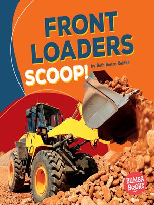 cover image of Front Loaders Scoop!
